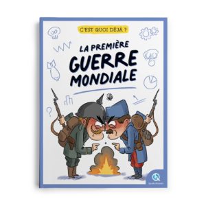 9782386141010-cest-quoi-deja--la-premiere-guerre-mondiale