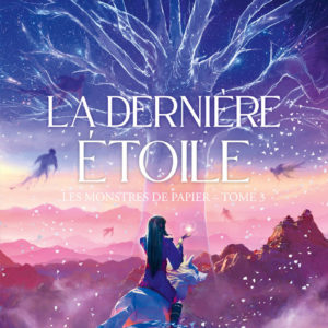 9782371024342-les-monstres-de-papier---tome-3-la-derniere-etoile