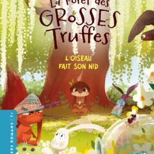 9782383494676-la-foret-des-grosses-truffes----loiseau-fait-son-nid---tome-5