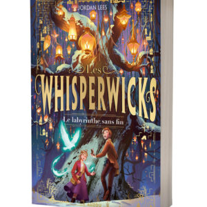 9791039535366-whisperwicks---tome-01-le-labyrinthe-sans-fin---tome-1