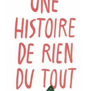 9791023521887-une-histoire-de-rien-du-tout