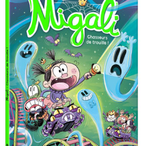 9791039518352-migali---tome-05-chasseurs-de-trouille---tome-5