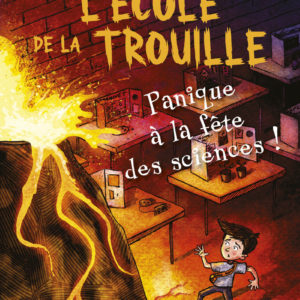 9782221267646-lecole-de-la-trouille---tome-4-panique-a-la-fete-des-sciences-