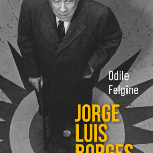 9782259321846-jorge-luis-borges---lhomme-univers-de-bueno-aires