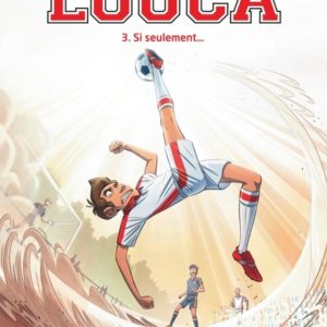 9782800157412-louca---tome-3---si-seulement