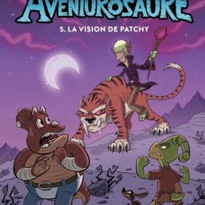 9782897518769-aventurosaure---tome-5---aventurosaure-tome-5---la-vision-de-patchy
