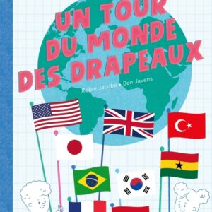 9782378013288-un-tour-du-monde-des-drapeaux