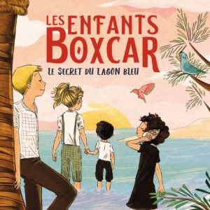 9782494362765-les-enfants-boxcar-tome-6--le-secret-du-lagon-bleu