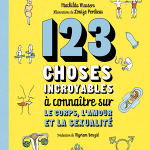 9791040121497-123-choses-incroyables-a-connaitre-sur-le-corps-lamour-et-la-sexualite