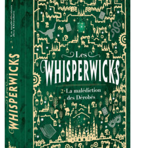 9791039559935-les-whisperwicks---tome-02-la-malediction-des-derobes---tome-2