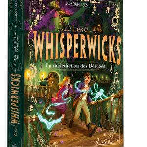 9791039554367-les-whisperwicks---tome-02-la-malediction-des-derobes---tome-2