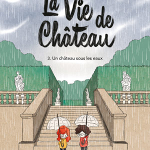 9782211321259-la-vie-de-chateau---tome-3---un-chateau-sous-les-eaux