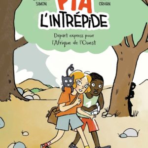 9782095030117-pia-lintrepide---depart-express-pour-lafrique-de-louest