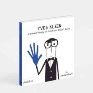 9781838660277-yves-klein--lartiste-qui-voulait-tout-peindre-en-bleu-et-sen-fichait