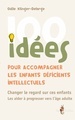 9782353451104-100-idees-pour-accompagner-les-enfants-deficients-intellectuels