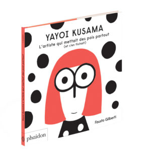 9781838660963-yayoi-kusama---lartiste-qui-mettait-des-points-partout-et-sen-fichait