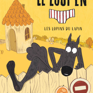 9782505132752-le-loup-en-slip---tome-9---les-lopins-du-lapin
