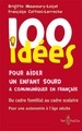 9782353451197-100-idees-pour-aider-un-enfant-sourd-a-communiquer-en-francais---du-cadre-familial-au-cadre-scolaire-pour-une-auto