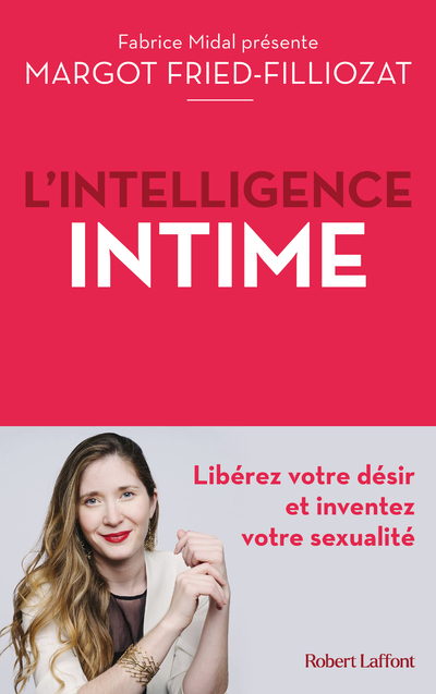 7ocaojlm5rjln67ld8tq6cnavefbbw_vvot_ixgi4kck7tkq_2yneq-cover-full 9782221255445-lintelligence-intime---liberez-votre-desir-et-inventez-votre-sexualite
