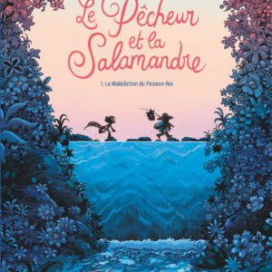 9782487663046-le-pecheur-et-la-salamandre---tome-1---la-malediction-du-poisson-roi-t12