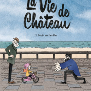 9782211312370-la-vie-de-chateau---tome-2---noel-en-famille