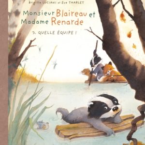 9782205062380-monsieur-blaireau-et-madame-renarde---tome-3---quelle-equipe-