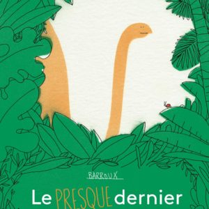 9791023522617-le-presque-dernier-des-dinosaures
