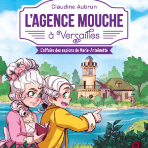 9782748538632-lagence-mouche-a-versailles---laffaire-des-espions-de-marie-antoinette
