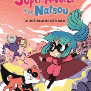 9782095060268-super-angele-et-natsou---la-maitresse-en-detresse