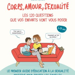 9782226478450-corps-amour-sexualite--les-120-questions-que-vos-enfants-vont-vous-poser---nouvelle-edition