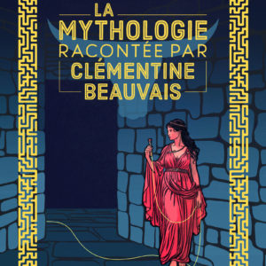 9782095054489-la-mythologie-racontee-par-clementine-beauvais