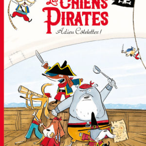 9782211321945-les-chiens-pirates---adieu-cotelettes----tome-1