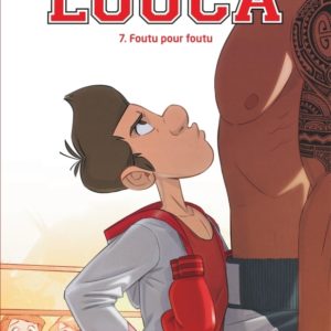 9791034736997-louca------foutu-pour-foutu---tome-7