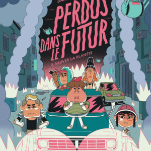 9791034764990-perdus-dans-le-futur------sauver-la-planete---tome-3
