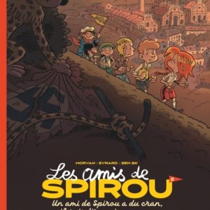 9782808507691-les-amis-de-spirou------un-ami-de-spirou-a-du-cran-il-sait-dire-oui-ou-non---tome-2