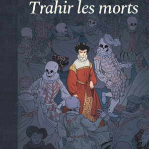 9782205211559-lescadron-de-catherine-de-medicis------trahir-les-morts---tome-2