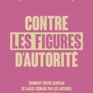 9782374255668-contre-les-figures-dautorite---comment-notre-cerveau-se-lai