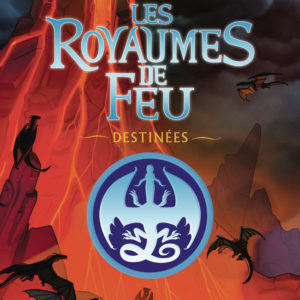 9782075219686-les-royaumes-de-feu---destinees