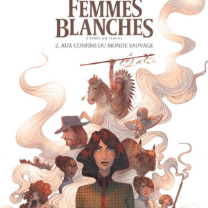 9782505128984-mille-femmes-blanches------aux-confins-du-monde-sauvage---tome-2