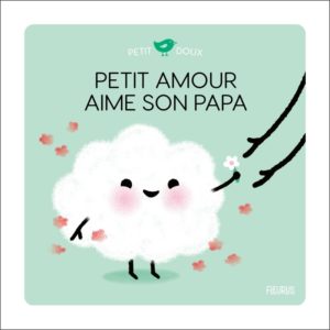 9782215196358-petit-amour-aime-son-papa