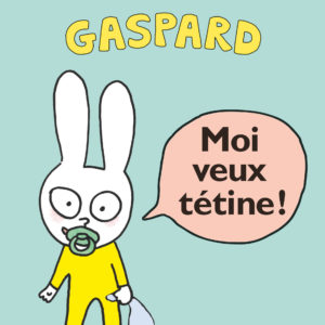 9782211342520-gaspard---tome-1---moi-veux-tetine-
