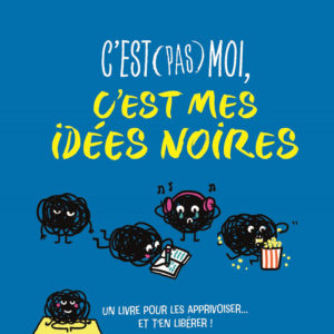 9782095035488-cest-pas-moi-cest-mes-idees-noires